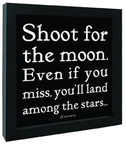 Fotografie inramata - shoot for the moon | Quotable Cards