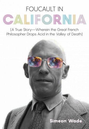 Foucault in California | Simeon Wade