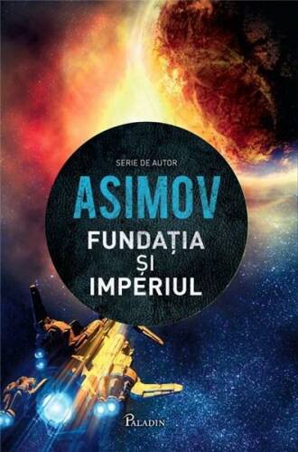 Fundatia si Imperiul | Isaac Asimov