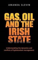 Gas, oil and the irish state | amanda slevin