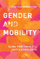Gender and Mobility | Elina Penttinen, Anitta Kynsilehto
