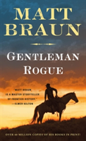 Gentleman rogue | matt braun
