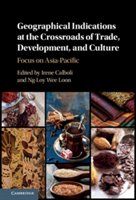 Geographical Indications at the Crossroads of Trade, Development, and Culture | 