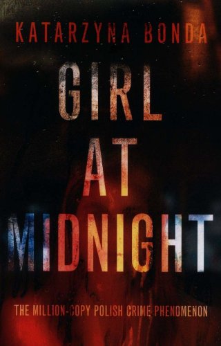 Girl at Midnight | Katarzyna Bonda
