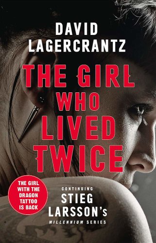 Girl Who Lived Twice | David Lagercrantz