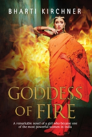 Goddess of Fire | Bharti Kirchner