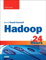 Hadoop in 24 Hours, Sams Teach Yourself | Jeffrey Aven