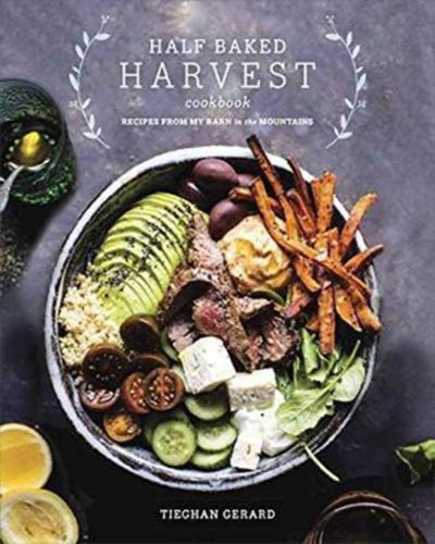 Half baked harvest cookbook | tieghan gerard