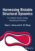 Harnessing bistable structural dynamics | ryan l. harne, kon-well wang