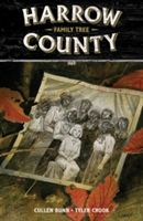 Harrow County Volume 4: Family Tree | Cullen Bunn