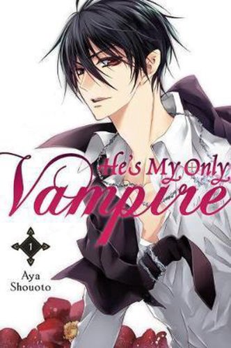 Yen Press - He's my only vampire - volume 1 | aya shouoto