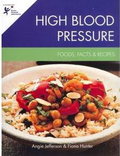 High Blood Pressure: Foods, Facts & Recipes | Angie Jefferson, Fiona Hunter