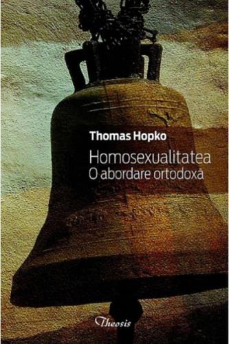 Homosexualitatea. O abordare ortodoxa | Thomas Hopko