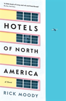 Hotels of North America | Rick Moody