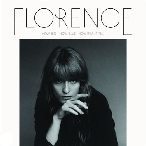 How Big, How Blue, How Beautiful | Florence + the Machine