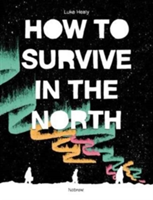 How to Survive in the North | Luke Healy