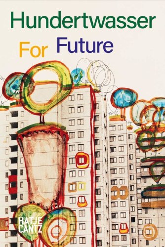 Hundertwasser: For Future | Pierre Restany, Carolin Wurfel