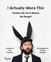 I actually wore this | tom coleman, jerome jakubiec