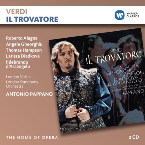 Il Trovatore | Giuseppe Verdi, Roberto Alagna, Angela Gheorghiu, London Symphony Orchestra, London Voices