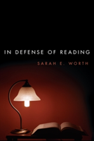 In Defense of Reading | Sarah Worth