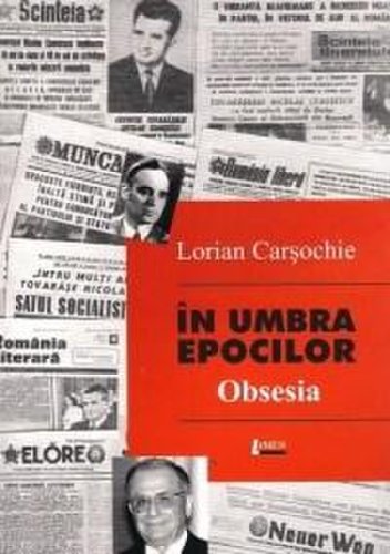 In umbra epocilor - Obsesia | Lorian Carsochie