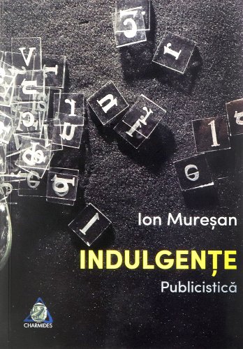 Indulgente | Ion Muresan