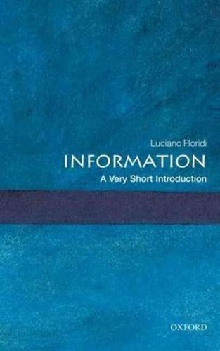 Information: A Very Short Introduction | Luciano Floridi
