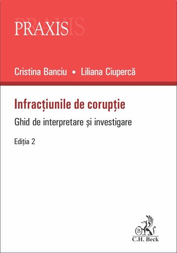 Infractiunile de coruptie | Cristina Banciu, Liliana Ciuperca