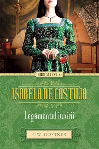Isabela de Castilia - Legamantul iubirii | Christopher Gortner
