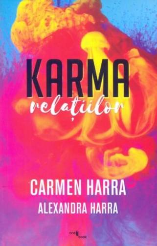 Karma relatiilor | Carmen Harra, Alexandra Harra