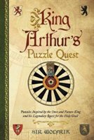 King Arthur's Puzzle Quest | Richard Wolfrik Galland