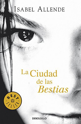 La Ciudad de las bestias | Isabel Allende