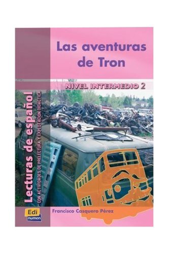 Las aventuras de Tron. Nivel Intermedio II | Francisco Casquero Pérez.