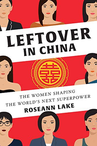 Leftover in China | Roseann Lake