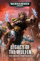 Legacy of the Wulfen | David Annandale, Robbie MacNiven