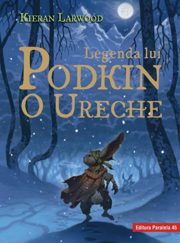 Legenda lui Podkin O Ureche | Kieran Larwood