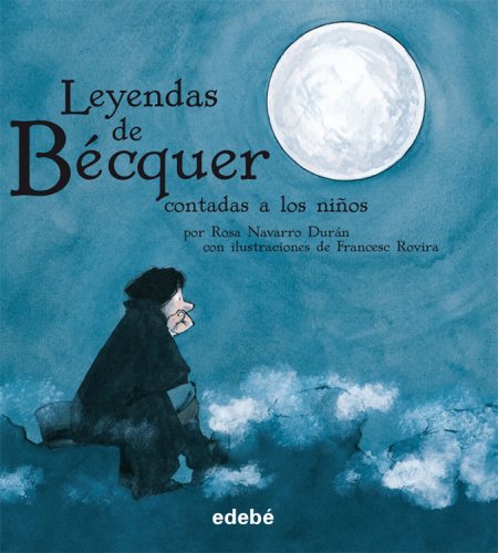 Leyendas de Becquer contadas a los ninos | Gustavo Adolfo Becquer