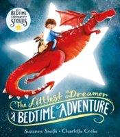 Littlest Dreamer: A Bedtime Adventure | Suzanne Smith