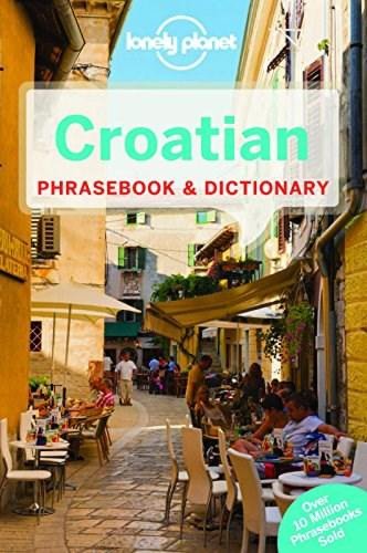 Lonely Planet Croatian Phrasebook & Dictionary | Lonely Planet