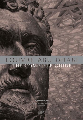 Louvre Abu Dhabi: The Complete Guide | Jean-Francois Charnier