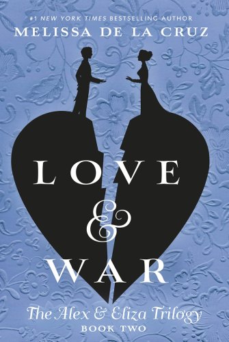 Love & War | Melissa de la Cruz