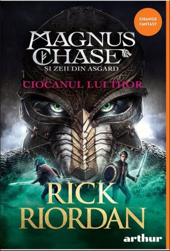 Magnus Chase si zeii din Asgard | Rick Riordan