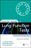 Making Sense of Lung Function Tests, Second Edition | UK) Jonathan (Portsmouth Hospitals NHS Trust Dakin, UK) Mark (Havant Mottershaw, Elena Kourteli