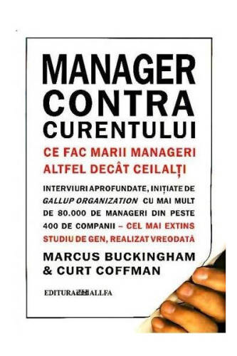 Manager contra curentului | marcus buckingham, curt coffman