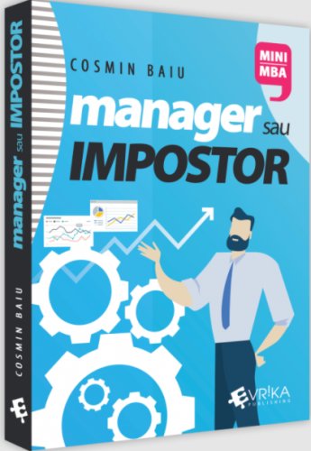 Manager sau impostor | Cosmin Baiu