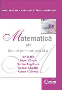 Matematica M1 - Manual pentru clasa a XI-a | E. Campu, N. Nedita, N. Angelescu, I. Ion