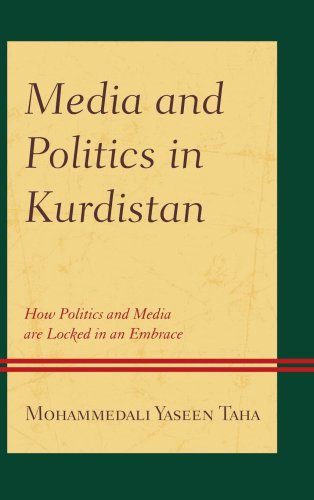 Media and politics in kurdistan | mohammedali yaseen taha