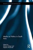 Media as politics in south asia | 