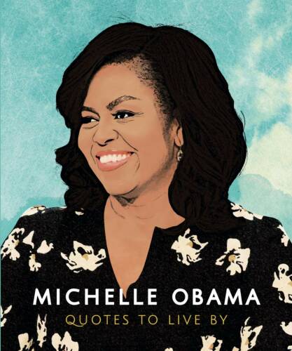 Michelle Obama - Quotes to Live By | Alex Lemon