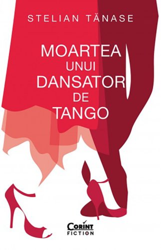Moartea unui dansator de tango | Stelian Tanase